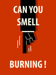 CAN  YOU SMELL BURNING typography vector illustration