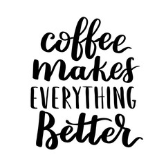 Vector quote with coffee typography. Calligraphy hand written phrase about coffee. Lettering on white isolated background.