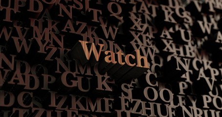 Watch - Wooden 3D rendered letters/message.  Can be used for an online banner ad or a print postcard.