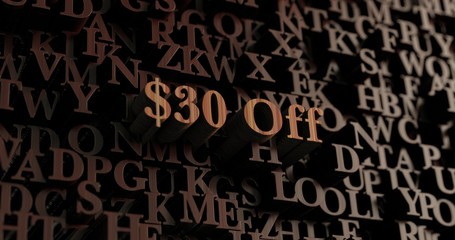 $30 Off - Wooden 3D rendered letters/message.  Can be used for an online banner ad or a print postcard.