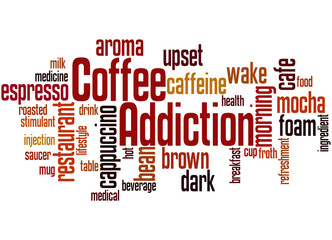 Coffee addiction, word cloud concept 8