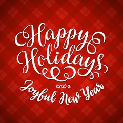 Happy Holidays hand lettering inscription on tartan pattern