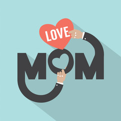 Love Mom Typography Design Vector Illustration