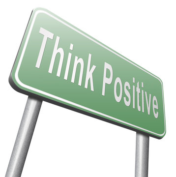 Positive thinking, being an optimist and think positive. Having a positivity attitude that leads to a happy optimistic life and mental health...