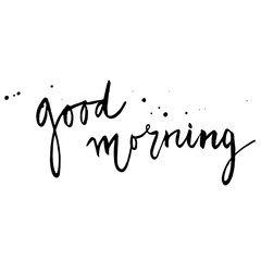 Good morning. Hand drawn card with lettering, isoleted on white background