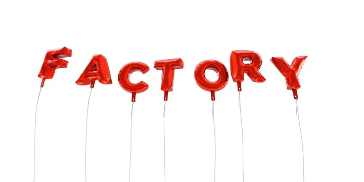 FACTORY - word made from red foil balloons - 3D rendered.  Can be used for an online banner ad or a print postcard.