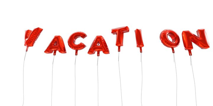 VACATION - word made from red foil balloons - 3D rendered.  Can be used for an online banner ad or a print postcard.