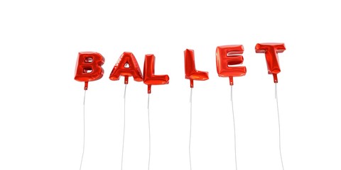 BALLET - word made from red foil balloons - 3D rendered.  Can be used for an online banner ad or a print postcard.