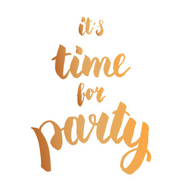 It`s time for party. Hand lettering for party