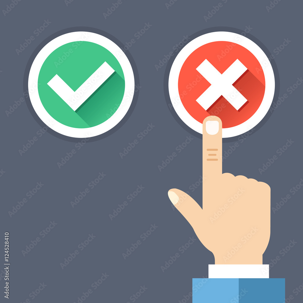 Poster hand pushing red button with cross. red cross and green tick round buttons set with long shadows. wr