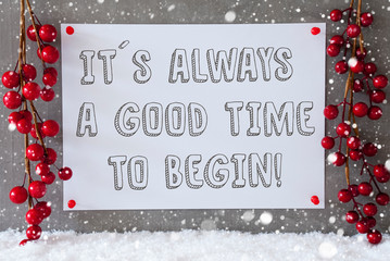 Fototapeta na wymiar Label, Snowflakes, Christmas Decoration, Quote Always Time To Begin