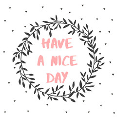 Have a nice day nature lettering poster