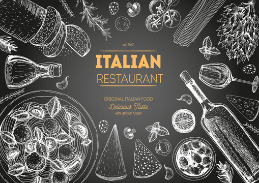 Italian cuisine top view chalkboard frame. Italian food menu design. Vintage hand drawn sketch vector illustration.