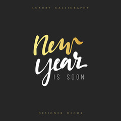 New year is soon lettering handmade calligraphy