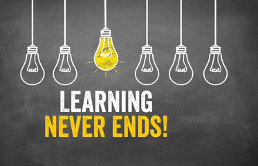 Learning never ends!