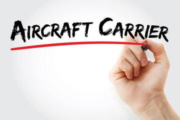 Hand writing Aircraft carrier with marker, concept background