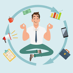 Manager character meditating and multitasking. Manager character or businessman smile and relax. Businessman meditating. Keep calm and work hard. Vector illustration