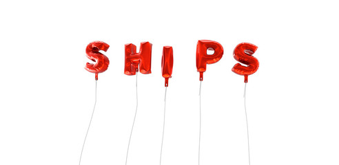 SHIPS - word made from red foil balloons - 3D rendered.  Can be used for an online banner ad or a print postcard.