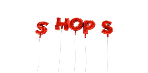 SHOPS - word made from red foil balloons - 3D rendered.  Can be used for an online banner ad or a print postcard.
