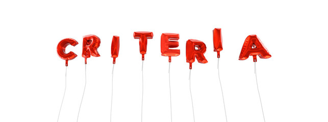 CRITERIA - word made from red foil balloons - 3D rendered.  Can be used for an online banner ad or a print postcard.