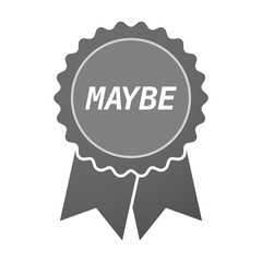 Isolated badge icon with    the text MAYBE