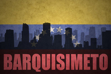 abstract silhouette of the city with text Barquisimeto at the vintage venezuelan flag