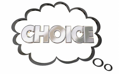 Choice Thought Cloud Choose Word Pick Select 3d Illustration