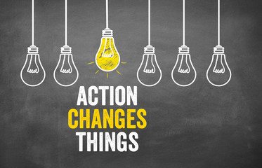 Action change things