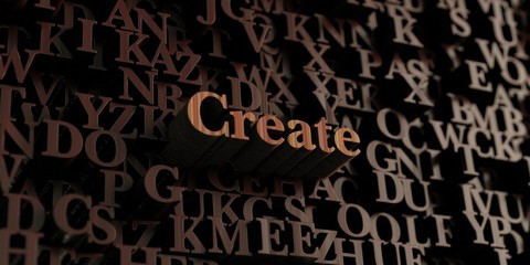 Create - Wooden 3D rendered letters/message.  Can be used for an online banner ad or a print postcard.