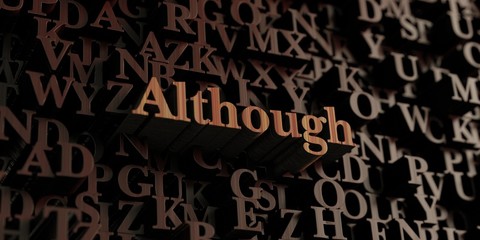 Although - Wooden 3D rendered letters/message.  Can be used for an online banner ad or a print postcard.