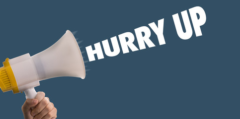 Hurry Up