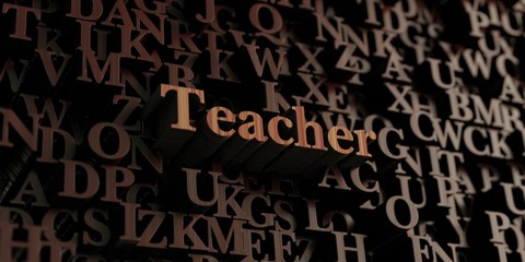 Teacher - Wooden 3D rendered letters/message.  Can be used for an online banner ad or a print postcard.