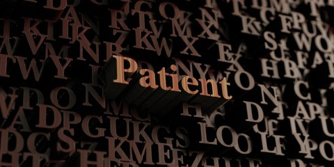 Patient - Wooden 3D rendered letters/message.  Can be used for an online banner ad or a print postcard.