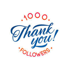Thank you 1000 followers card. Vector thanks design template for network friends and . Image  Social Networks. Web user celebrates a large number of subscribers or 