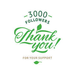  Thank you 3000 followers card. Vector ecology design template for network friends and . Image  Social Networks. Web user celebrates a large number of subscribers or .