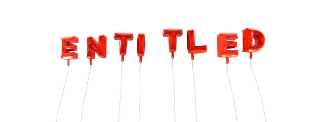 ENTITLED - word made from red foil balloons - 3D rendered.  Can be used for an online banner ad or a print postcard.