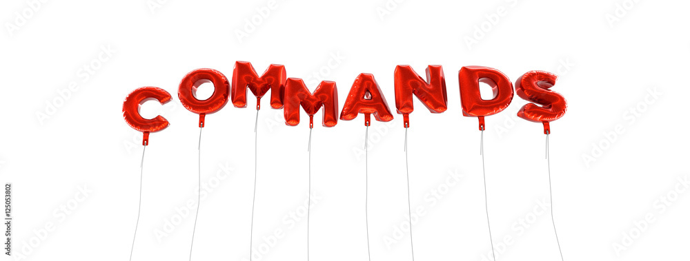 Fototapete commands - word made from red foil balloons - 3d rendered. can be used for an online banner ad or a 