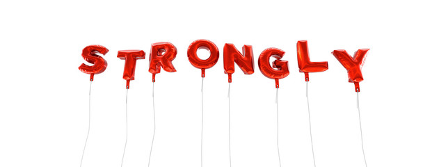 STRONGLY - word made from red foil balloons - 3D rendered.  Can be used for an online banner ad or a print postcard.