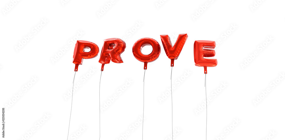 Fototapete prove - word made from red foil balloons - 3d rendered. can be used for an online banner ad or a pri