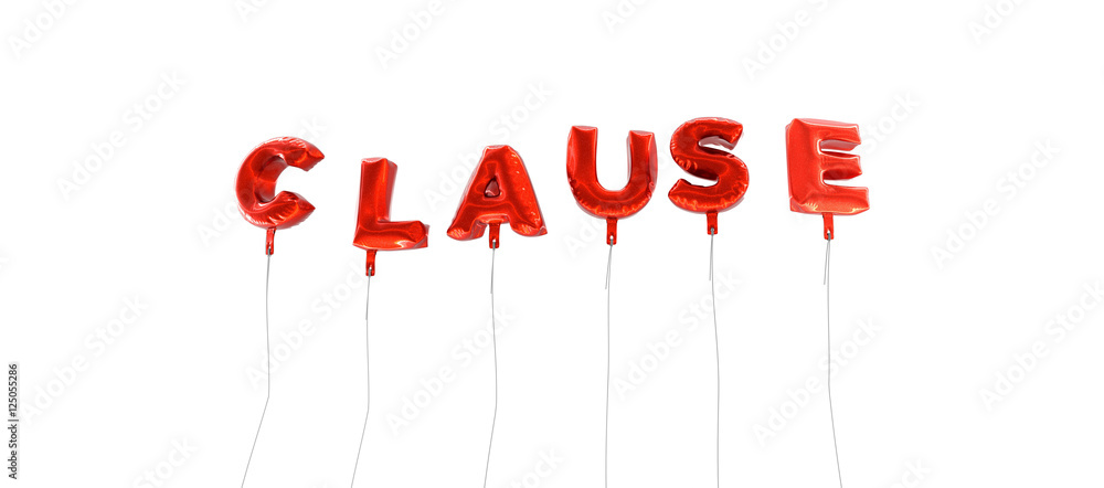 Fototapete clause - word made from red foil balloons - 3d rendered. can be used for an online banner ad or a pr