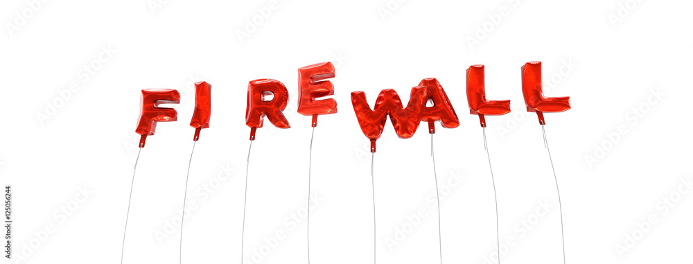 Fototapete firewall - word made from red foil balloons - 3d rendered. can be used for an online banner ad or a 