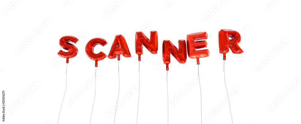 Fototapete scanner - word made from red foil balloons - 3d rendered. can be used for an online banner ad or a p