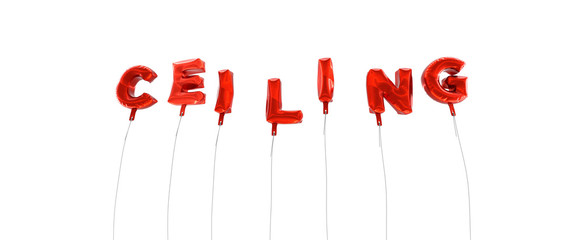 CEILING - word made from red foil balloons - 3D rendered.  Can be used for an online banner ad or a print postcard.