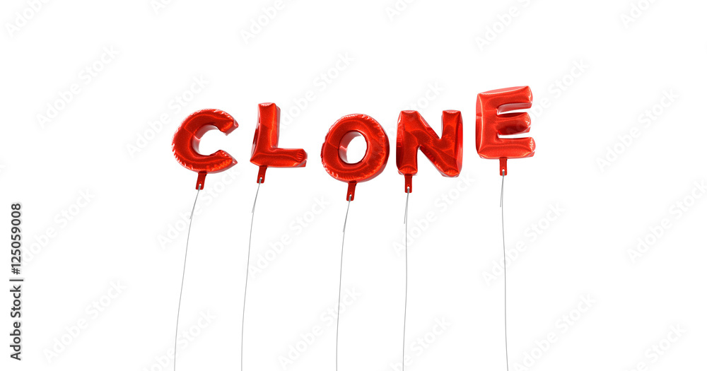 Fototapete clone - word made from red foil balloons - 3d rendered. can be used for an online banner ad or a pri