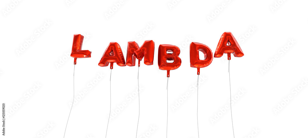 Fototapete lambda - word made from red foil balloons - 3d rendered. can be used for an online banner ad or a pr