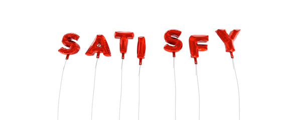 Fototapeta na wymiar SATISFY - word made from red foil balloons - 3D rendered. Can be used for an online banner ad or a print postcard.