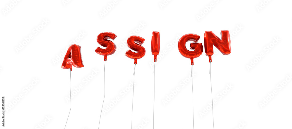 Fototapete assign - word made from red foil balloons - 3d rendered. can be used for an online banner ad or a pr