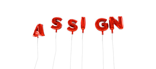 ASSIGN - word made from red foil balloons - 3D rendered.  Can be used for an online banner ad or a print postcard.