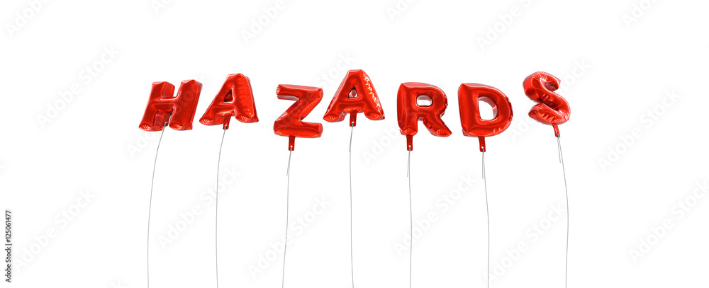 Fototapete hazards - word made from red foil balloons - 3d rendered. can be used for an online banner ad or a p