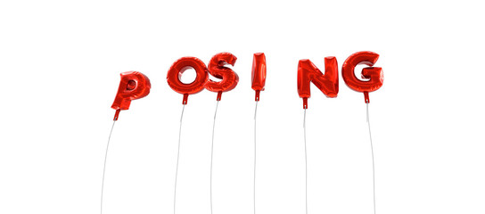 POSING - word made from red foil balloons - 3D rendered.  Can be used for an online banner ad or a print postcard.